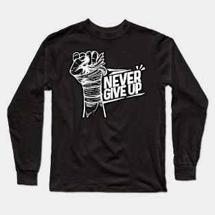 Never Give Up Long Sleeve T-Shirt